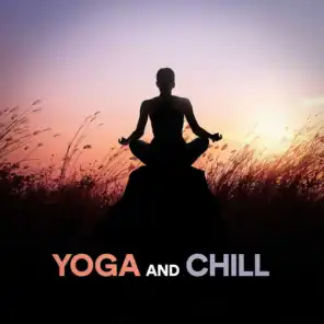 Yoga and Chill