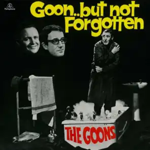 Goon... But Not Forgotten