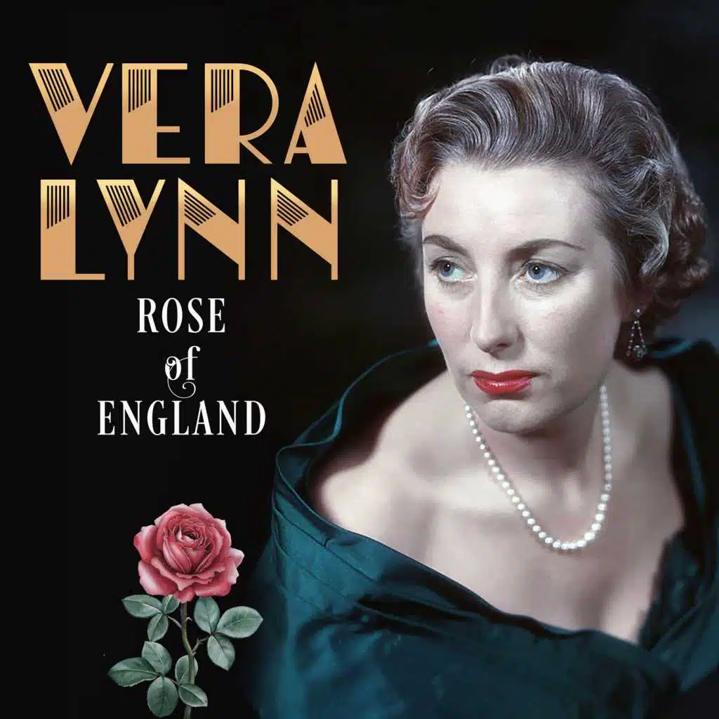 Vera Lynn: Rose of England