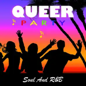 Queer Party Soul And R&B
