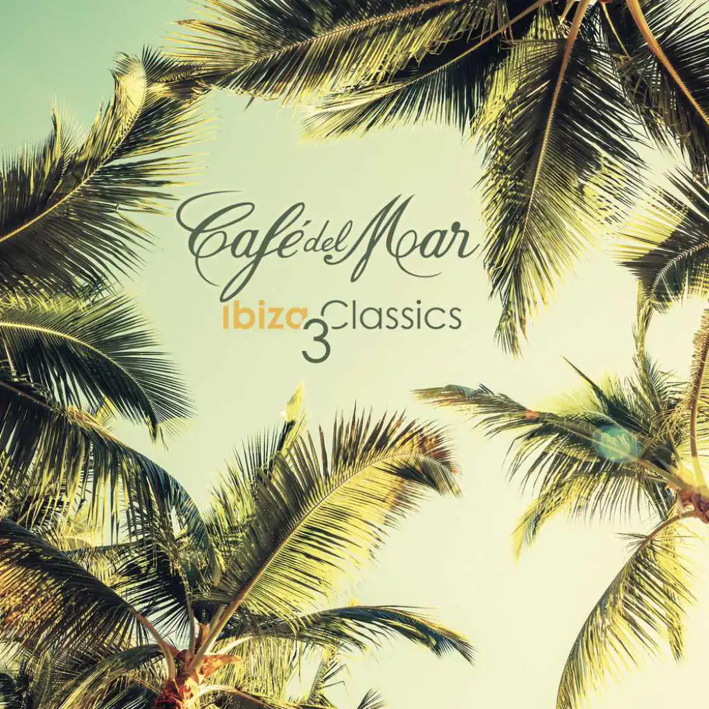 Café del Mar Ibiza Classics 3