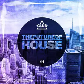The Future Of House, Vol. 11
