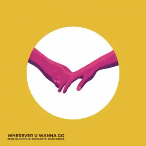 Wherever U Wanna Go (feat. Julia Gomes)