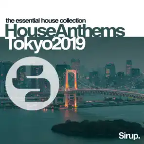 Sirup House Anthems Tokyo 2019