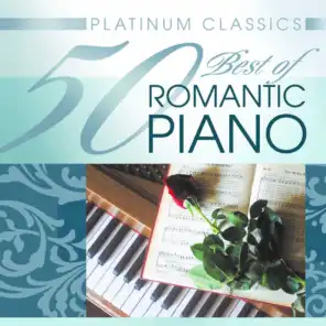 Platinum Classics: 50 Best of Romantic Piano