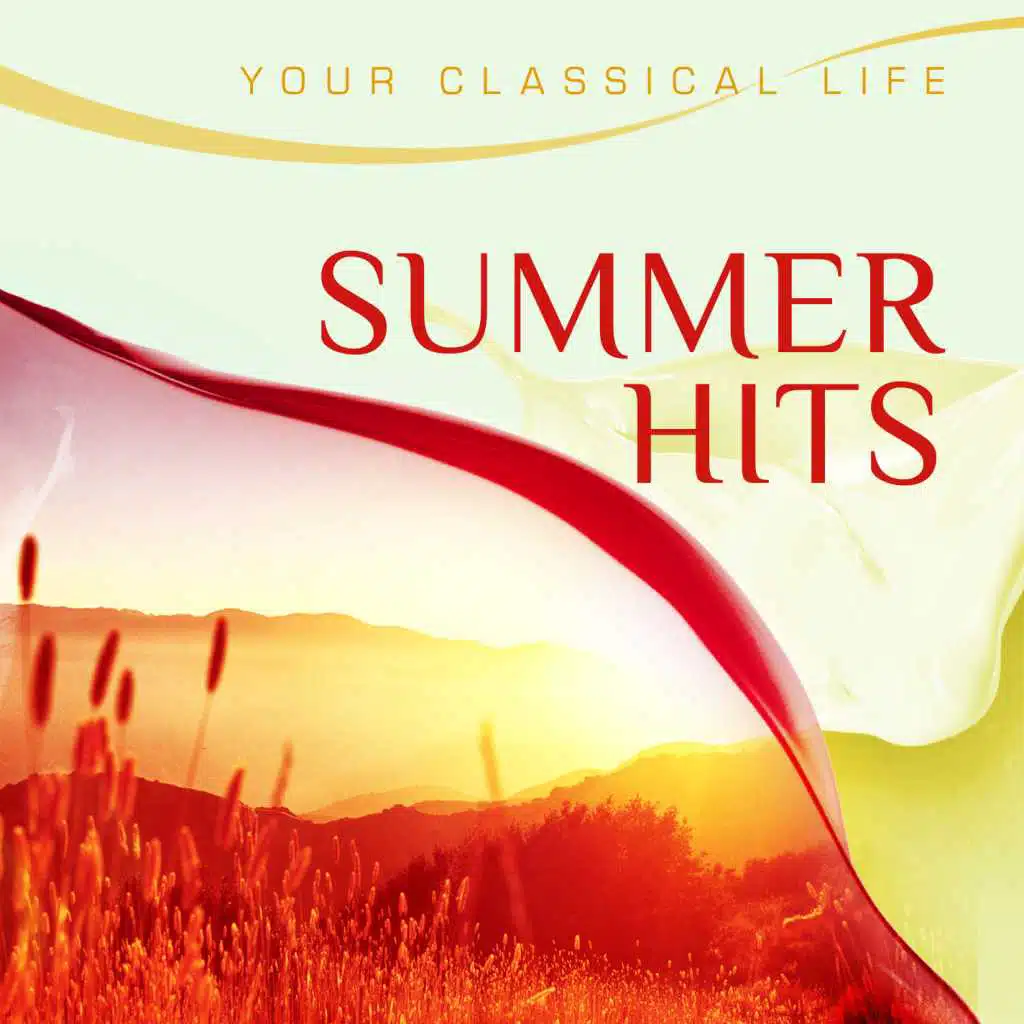 YOUR CLASSICAL LIFE: Summer Hits
