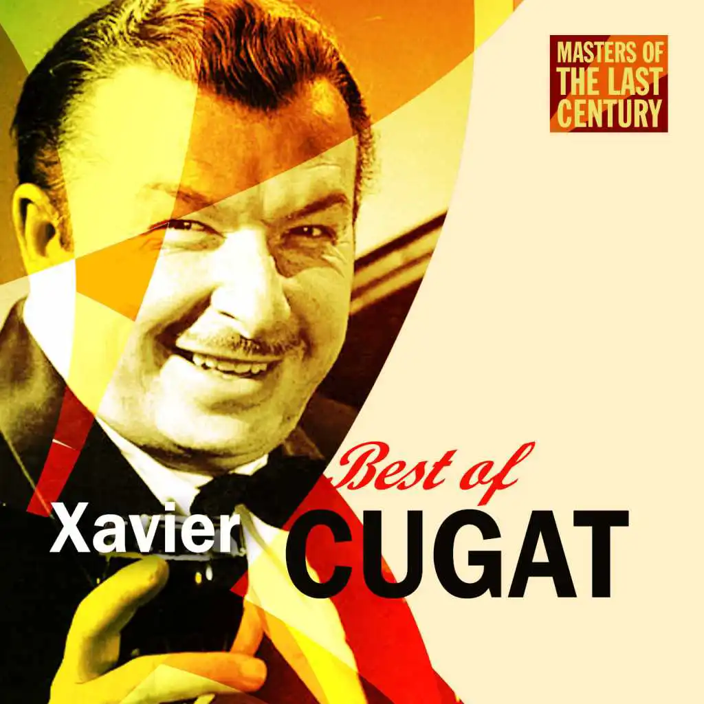Masters Of The Last Century: Best of Xavier Cugat