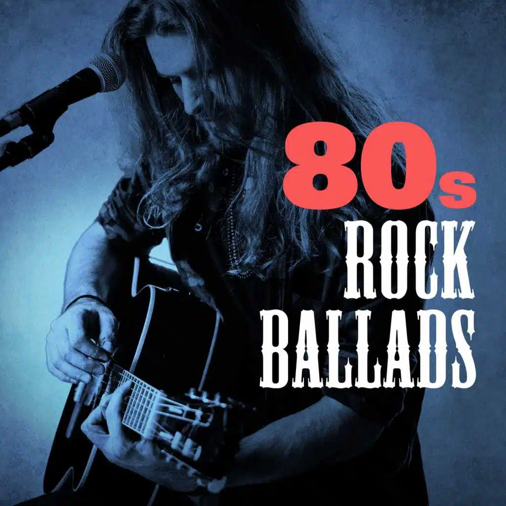80s Rock Ballads