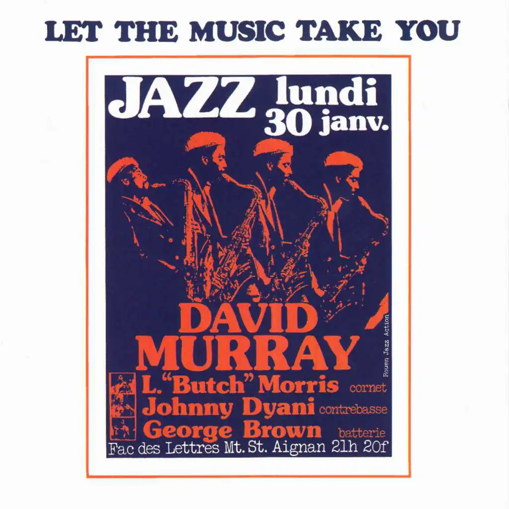 Let The Music Take You (feat. Johnny Dyani, Butch Morris & George Brown)