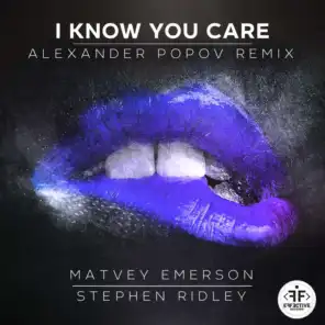 I Know You Care (Alexander Popov radio remix)