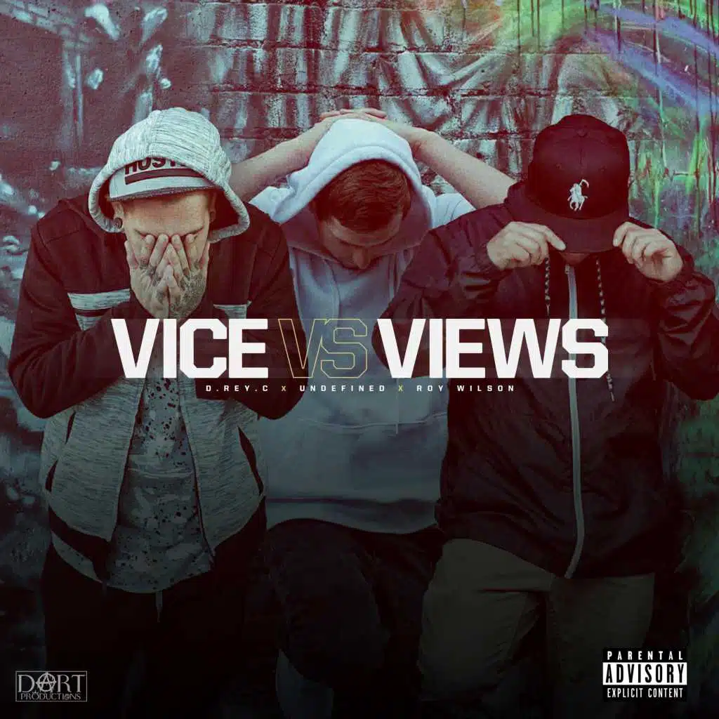 Vice Vs Views (feat. D.Rey.C & Undefined)