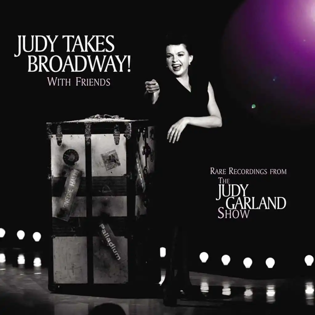 Judy Takes Broadway! With Friends (Live)