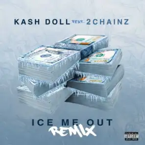 Ice Me Out (Remix) [feat. 2 Chainz]