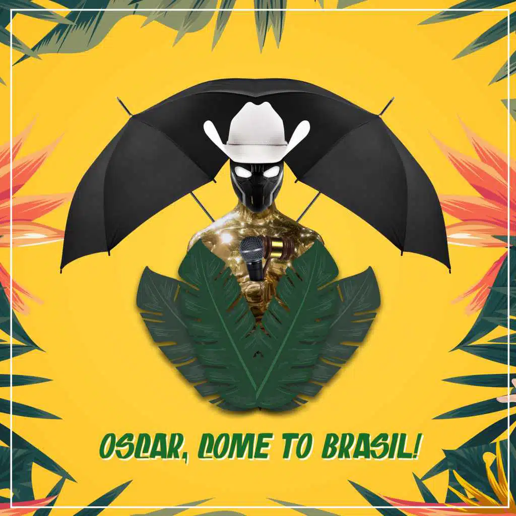 Oscar, Come to Brasil!