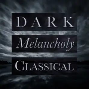 Dark Melancholy Classical