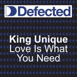 Love Is What You Need (Look Ahead) (King Unique Club mix)