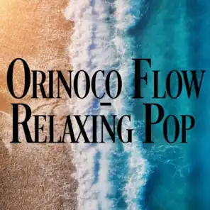 Orinoco Flow - Relaxing Pop