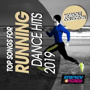 Top Songs for Running Dance Hits 2019 Workout Collection