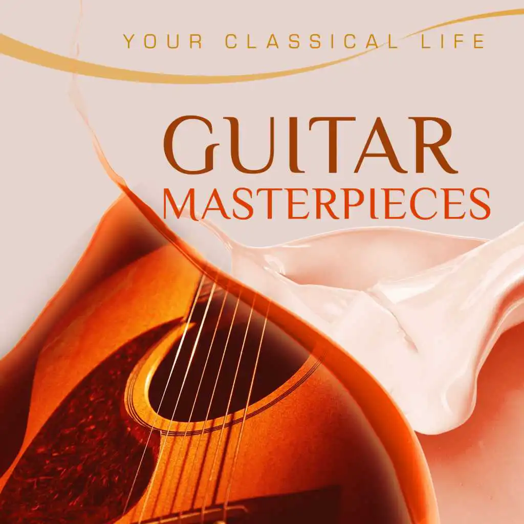 YOUR CLASSICAL LIFE: Guitar Masterpieces