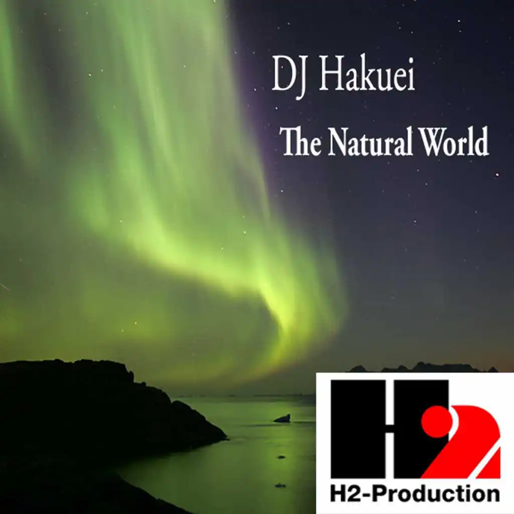 The Natural World (Dream Mix) [feat. DJ Hakuei]