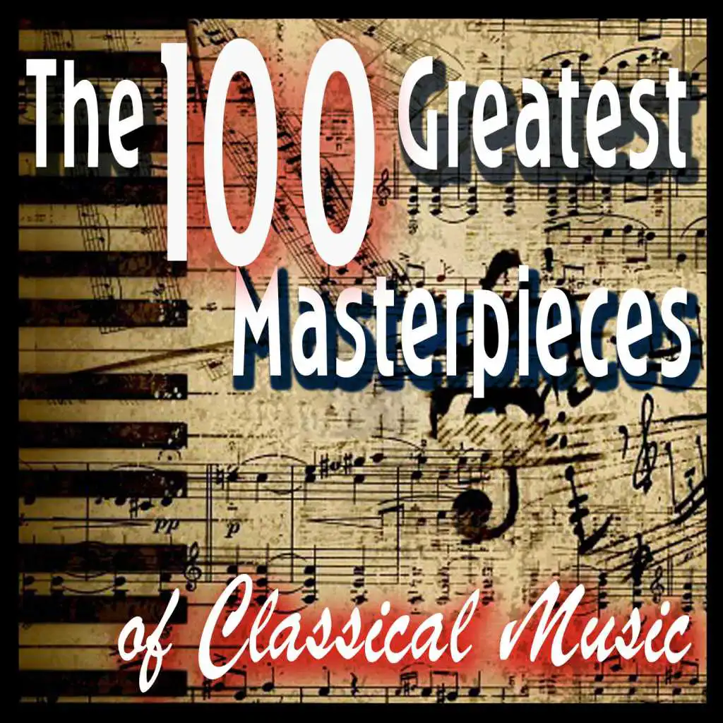 The 100 Greatest Masterpieces of Classical Music