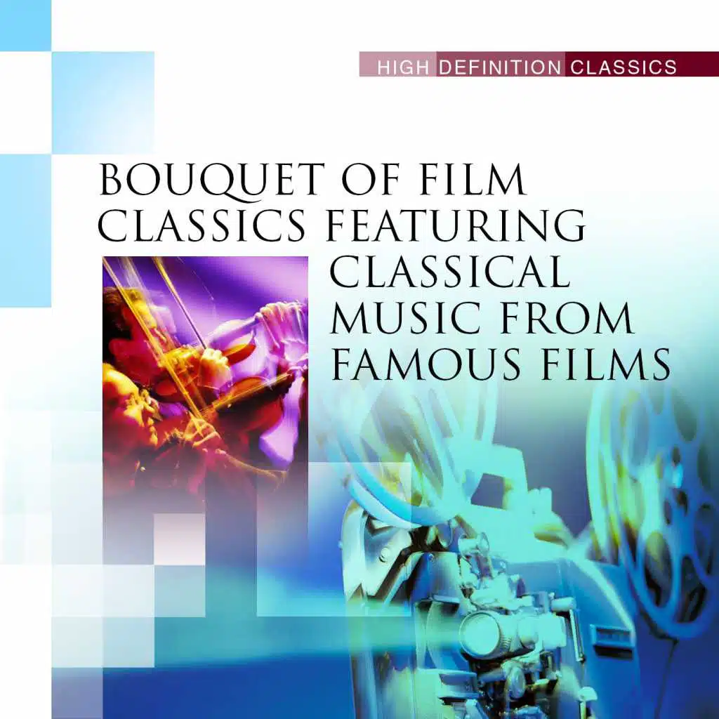 Bouquet Of Film Classics - Classical Music from Famous Films