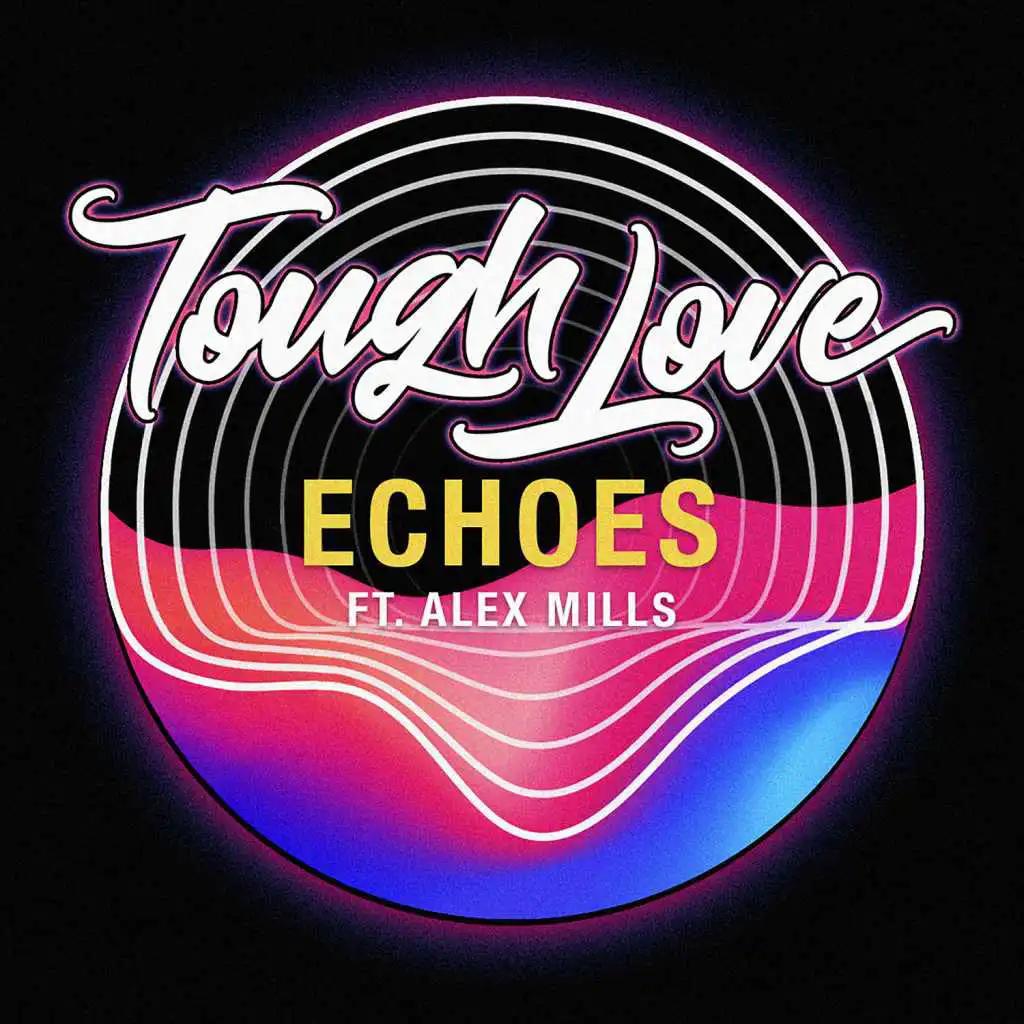 Echoes (feat. Alex Mills)