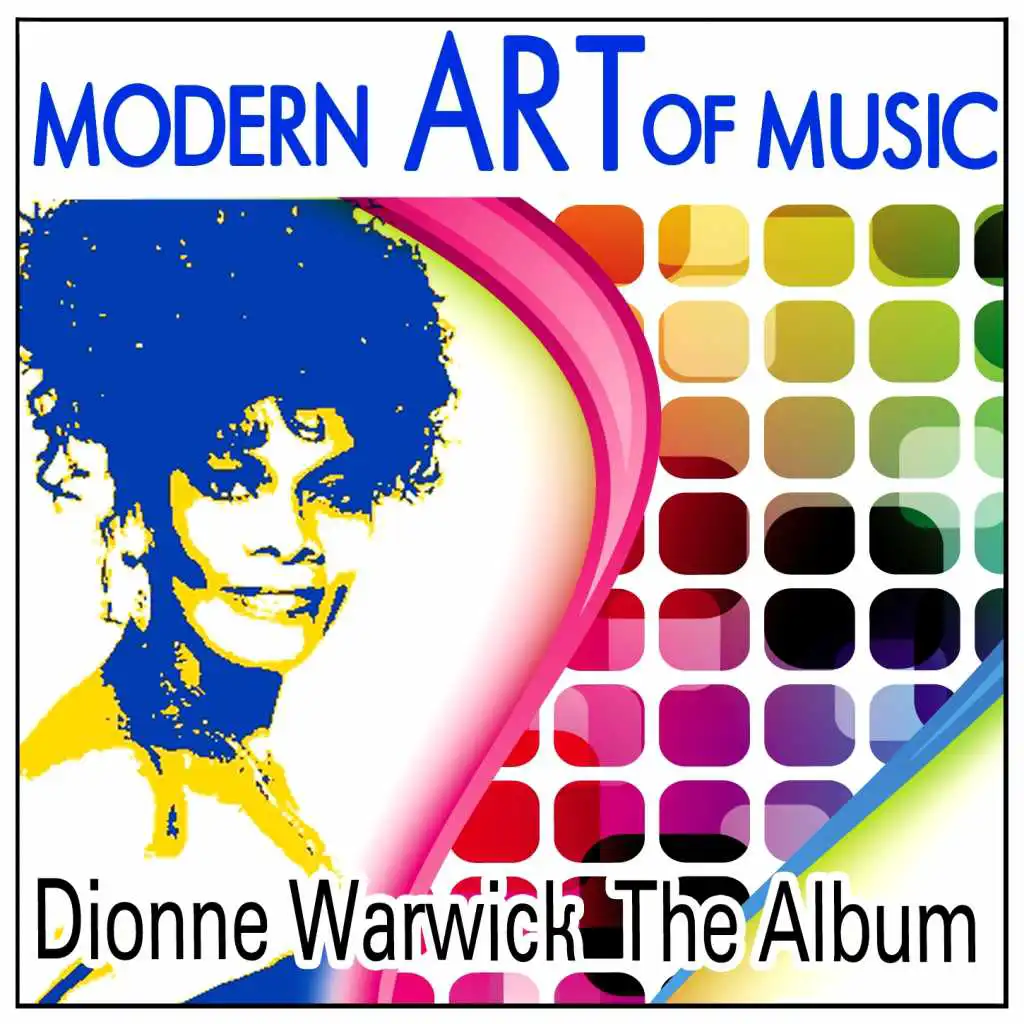 Modern Art of Music: Dionne Warwick - The Album