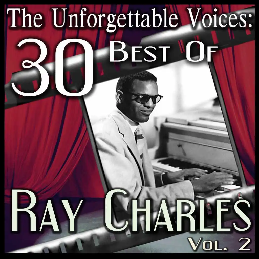 The Unforgettable Voices: 30 Best Of Ray Charles Vol. 2