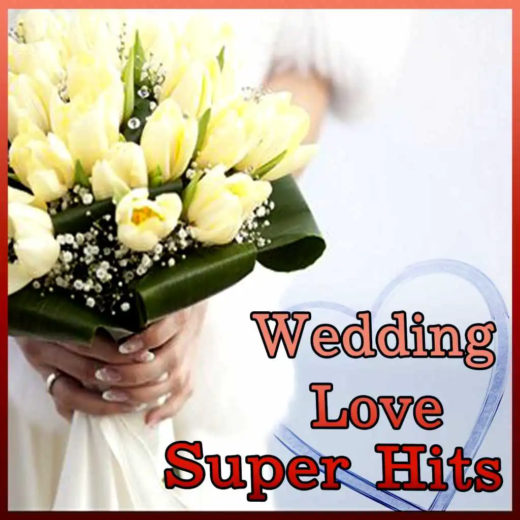 Wedding Love Super Hits