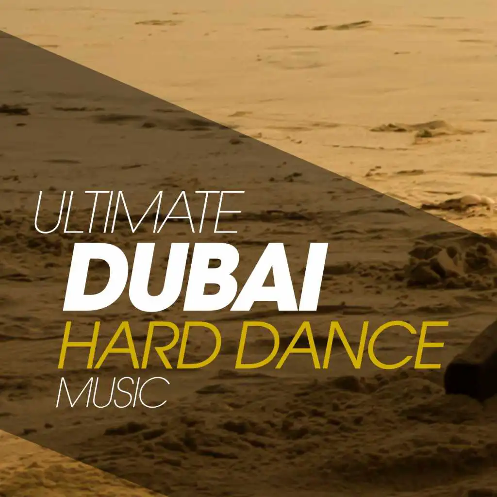 Ultimate Dubai Hard Dance Music