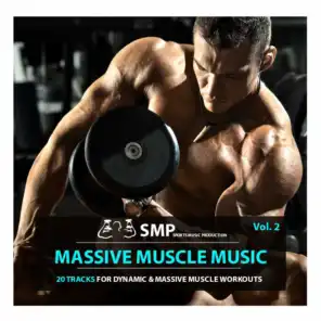 Massive Muscle Music, Vol. 2 (Tracks for Dynamic & Massive Muscle Workouts)