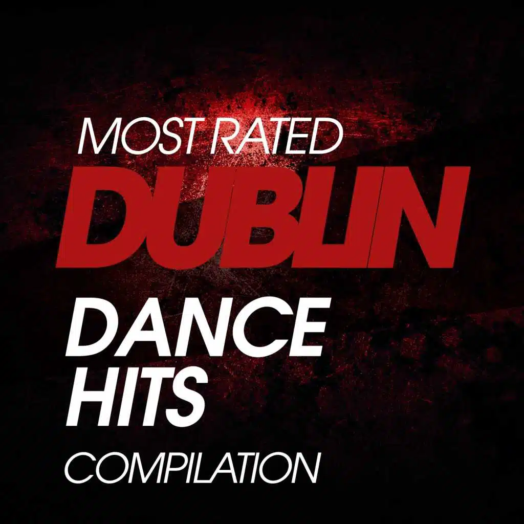 Most Rated Dublin Dance Hits Compilation