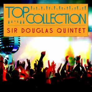 Top Collection: Sir Douglas Quintet (The Takoma Recordings)