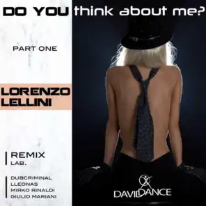 Do You Think About Me? (Electro Mix) [feat. Lorenzo Lellini]
