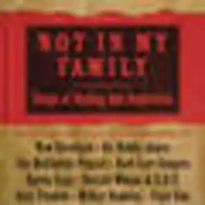 Not In My Family: Songs Of Healing And Inspiration (2008)