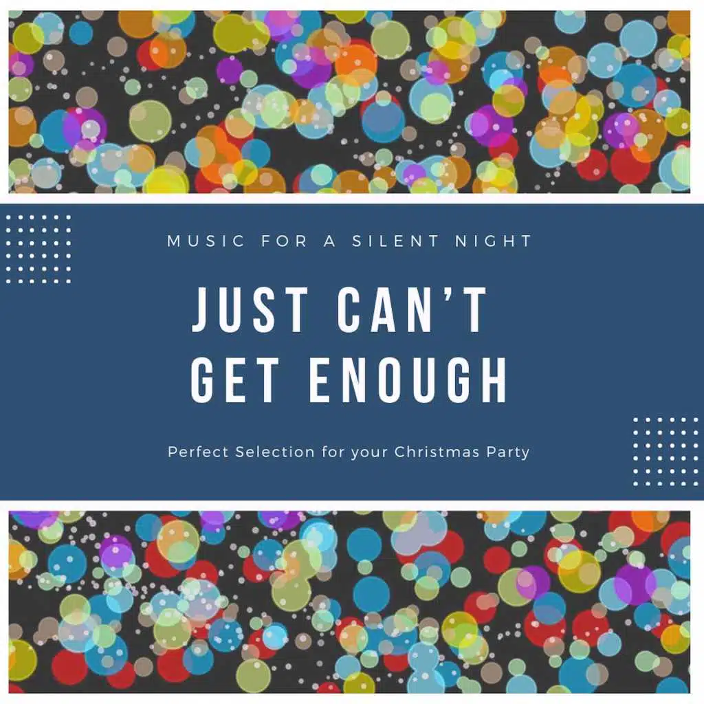 Just Can’t Get Enough (Christmas Highlights)