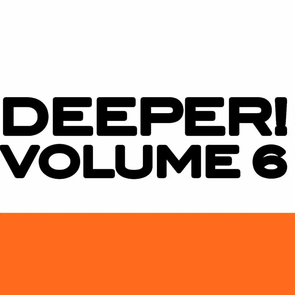 Deeper, Vol. 6