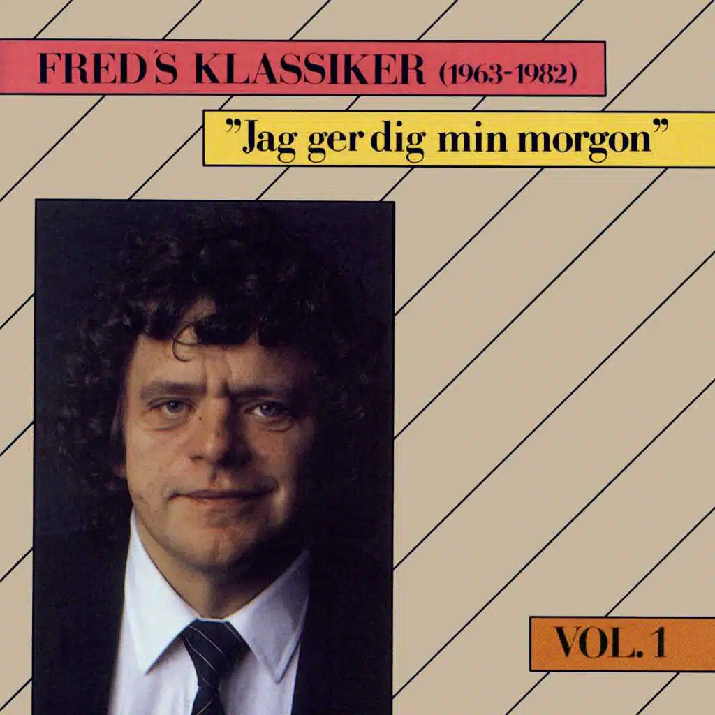 Freds Klassiker 1963-1982 Vol. 1 - Jag ger dig min morgon
