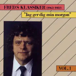 Freds Klassiker 1963-1982 Vol. 1 - Jag ger dig min morgon