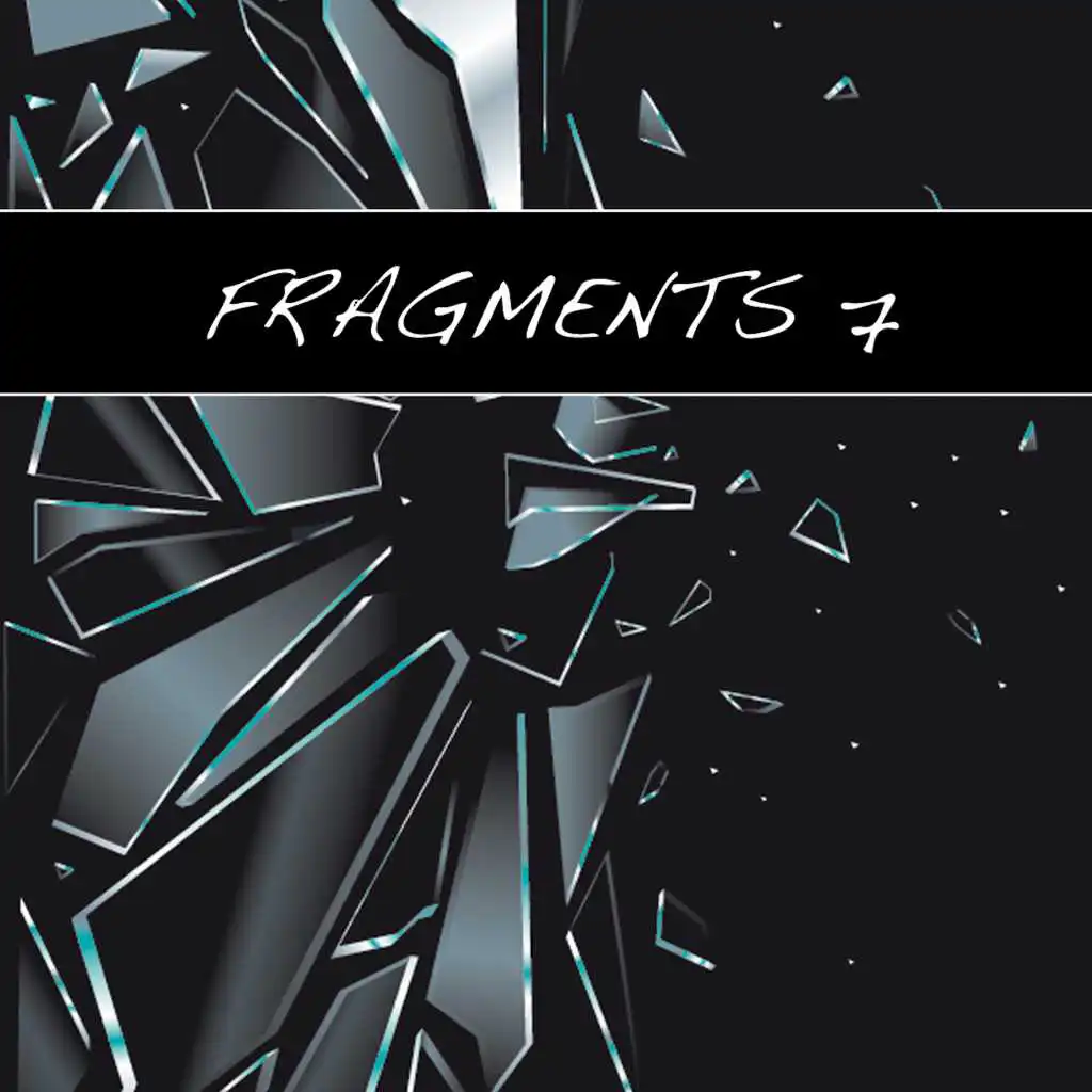 Fragments 7
