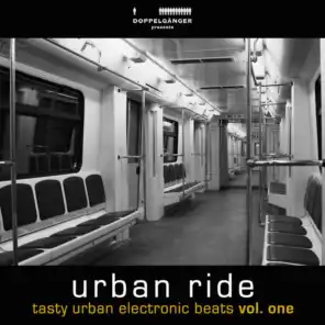 Urban Ride, Vol. 1 - Tasty Urban Electronic Beats