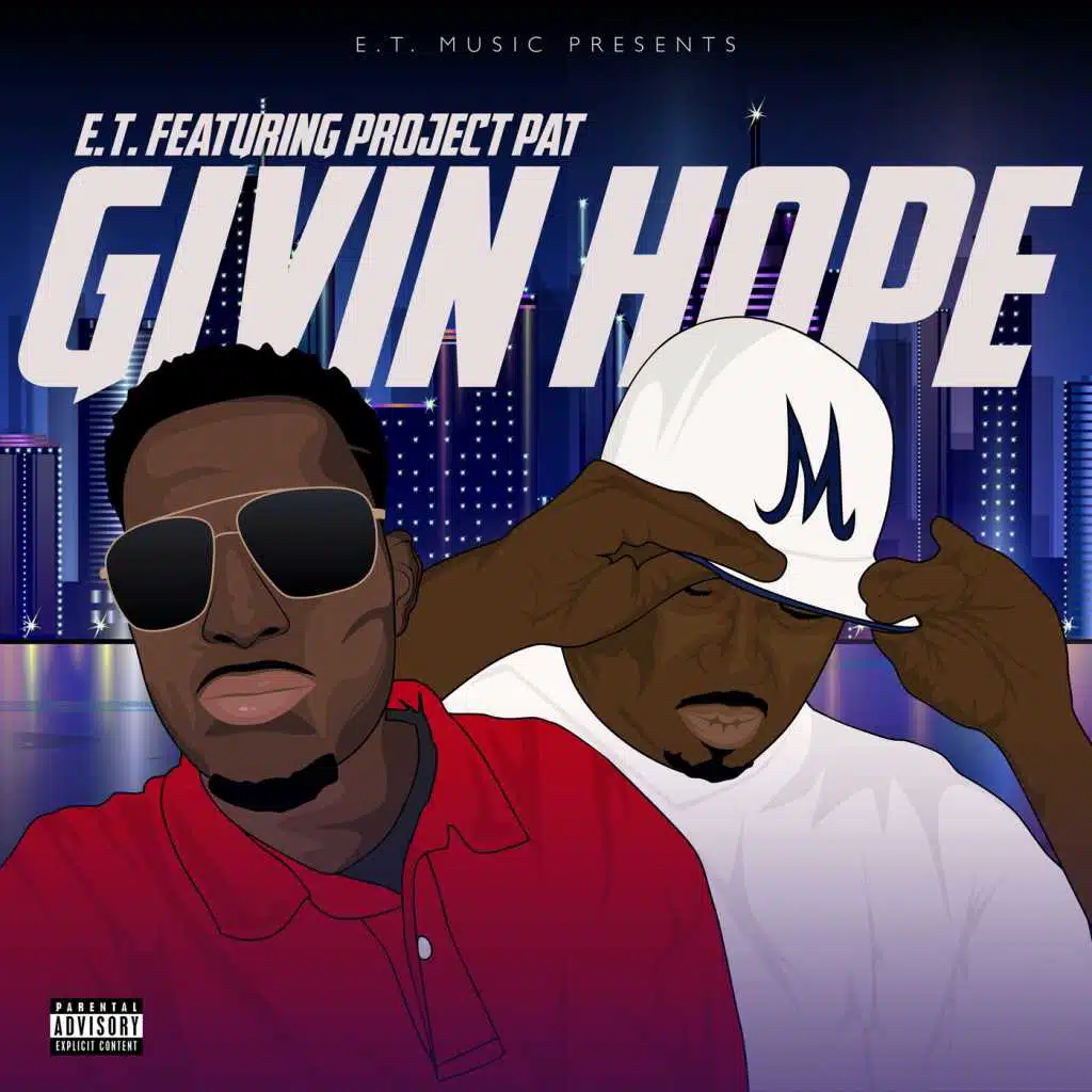 Givin' hope (feat. Project Pat)