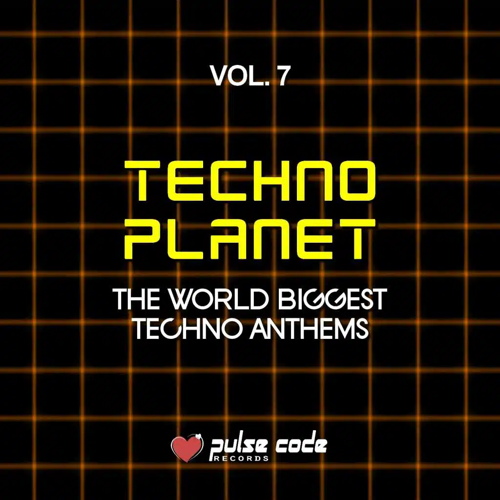 Techno Planet, Vol. 7 (The World Biggest Techno Anthems)