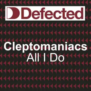 All I Do (feat. Bryan Chambers) [Cleptomaniacs Ghost Mix]