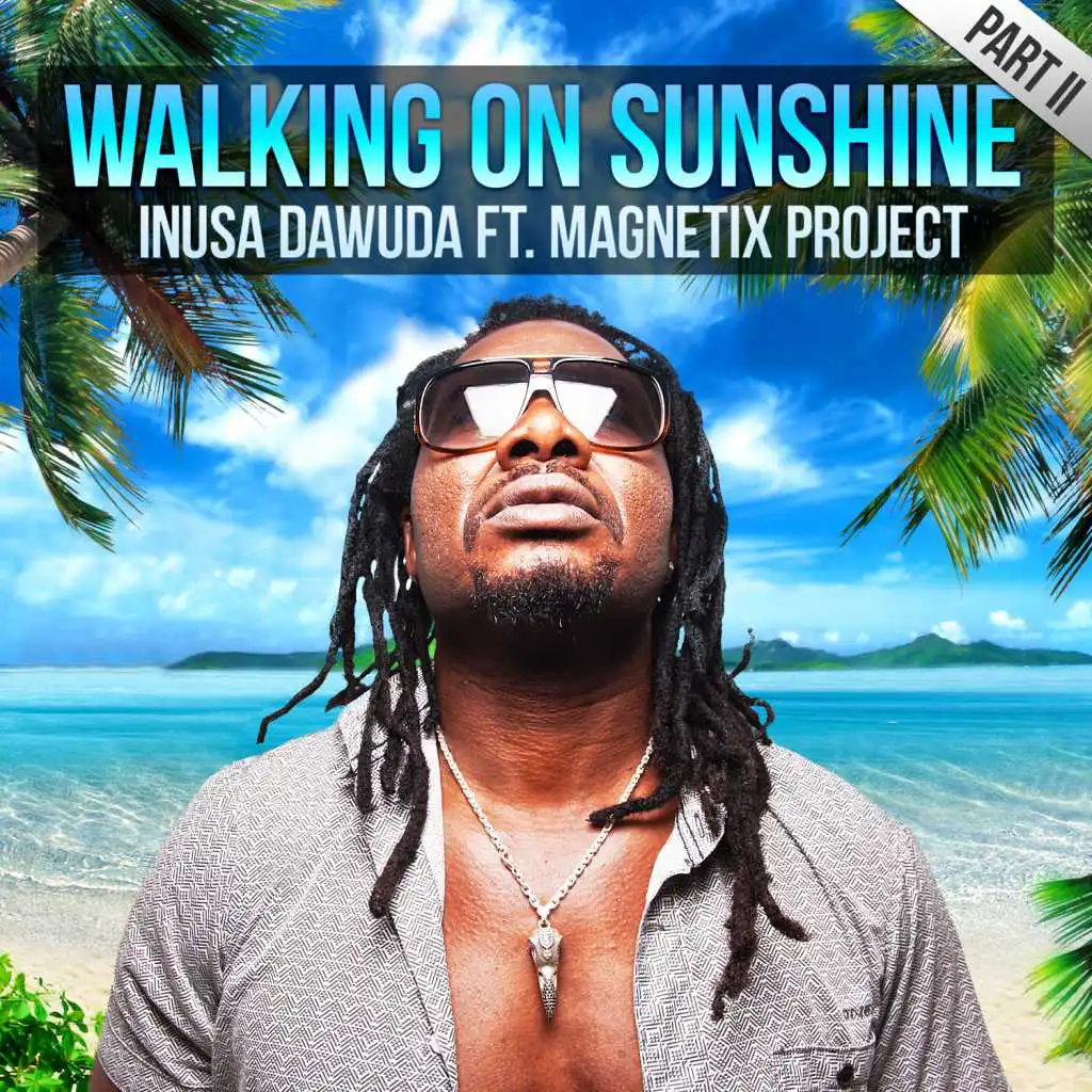 Walking On Sunshine (Video Extended Version) [feat. Magnetix Project]