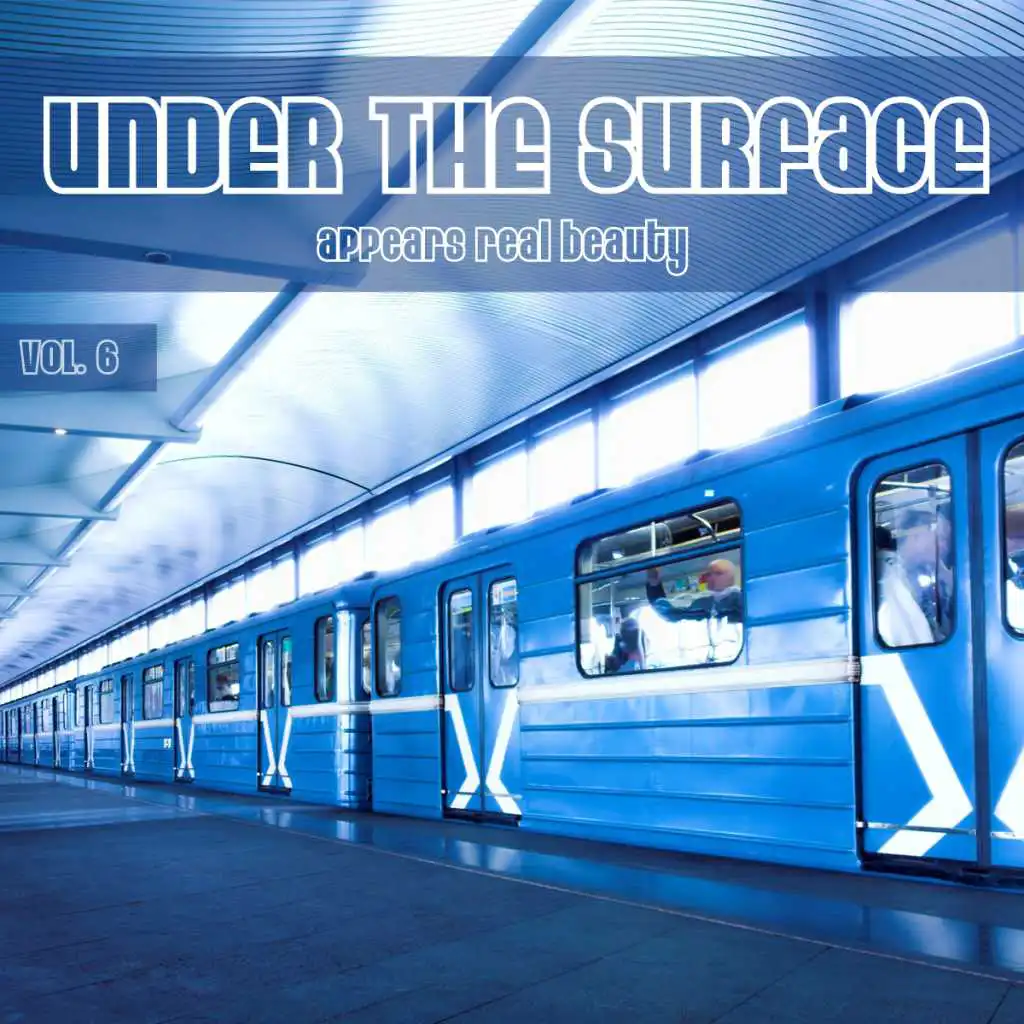 Under the Surface Appears Real Beauty, Vol. 6