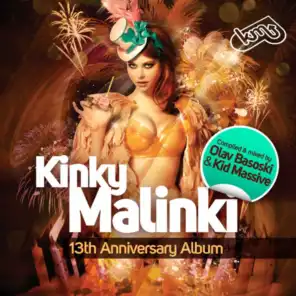 Kinky Malinki - 13th. Anniversary Album (Compiled & Mixed By Olav Basoski & Kid Massive)
