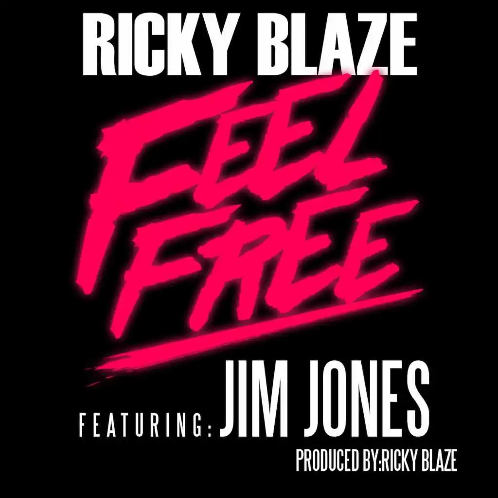 Feel Free (feat. Jim Jones)
