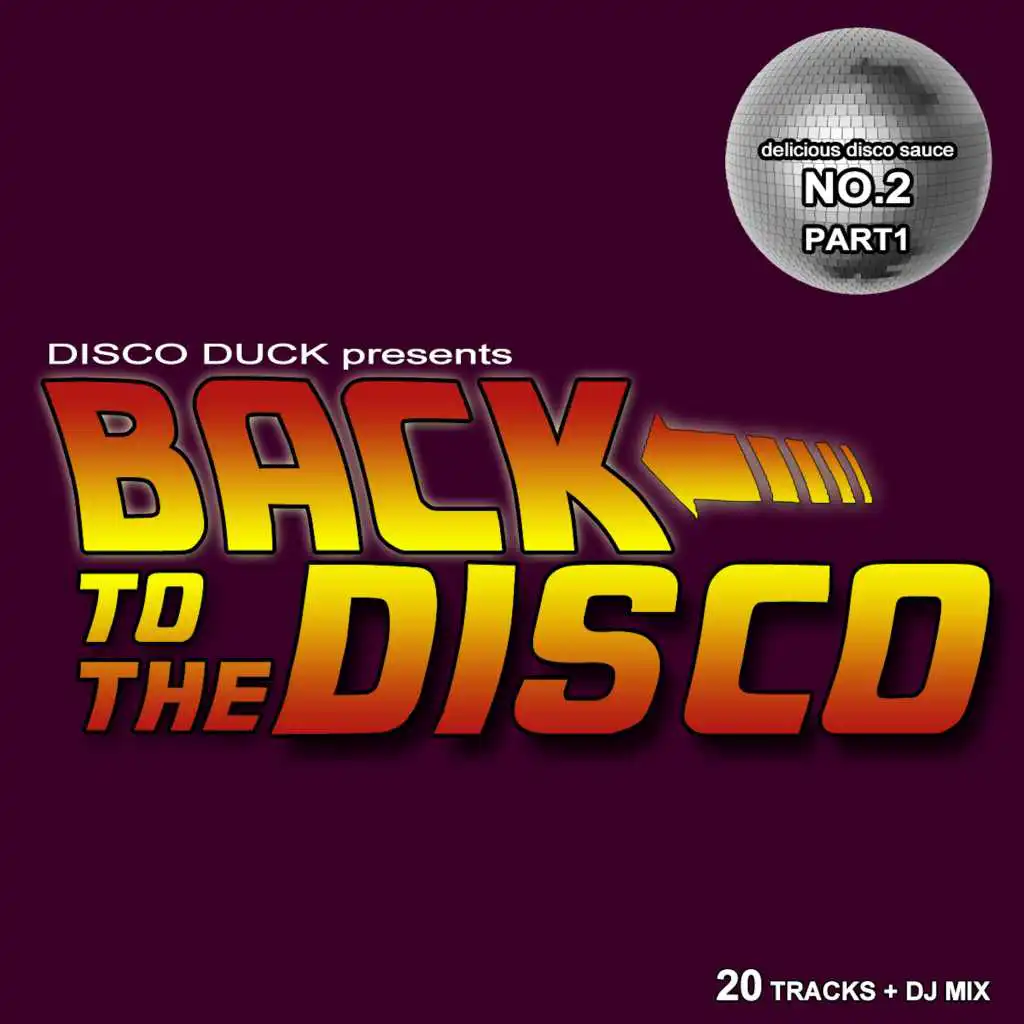 Back to the Disco - Delicious Disco Sauce No. 2 Pt. 1 (Mixed by Disco Duck)